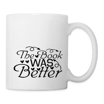 The Book was better - Mug - white - Right