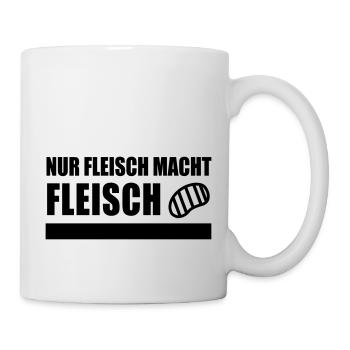 NUR FLEISCH MACHT FLEISCH - Tasse - Weiß - Rechts