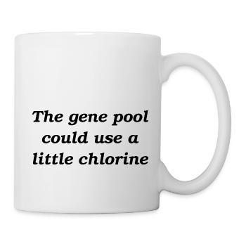 The gene pool could use a little chlorine - Mug - white - Right