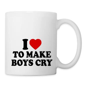I love to make boys cry - Tasse - Weiß - Rechts