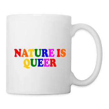 Nature is queer - Tasse - Weiß - Rechts