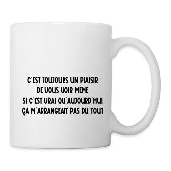 c'est toujours un plaisir de vous - Mug blanc - blanc - Droite