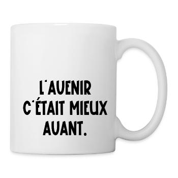 l'avenir c'était mieux avant - Mug blanc - blanc - Droite