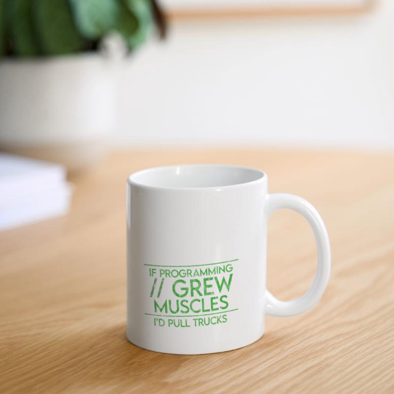 If Programming Grew Muscles, I'd Pull Trucks 3 Tasse