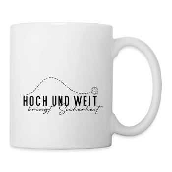 hoch und weit bringt sicherheit - Tasse - Weiß - Rechts