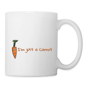 Ich bin nur eine Karotte - Tasse - Weiß - Rechts