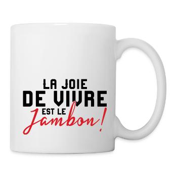 La Joie de Vivre Est Le Jambon! - Mug blanc - blanc - Droite