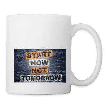 Start Now Not Tomorrow Spruch Schriftzug Graffiti - Tasse - Weiß - Rechts
