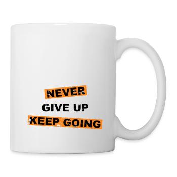 Gib niemals auf, mach weiter mit Schriftzügen - Tasse - Weiß - Rechts