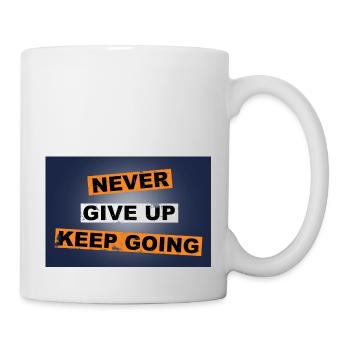 Gib niemals auf, mach weiter mit Schriftzügen - Tasse - Weiß - Rechts