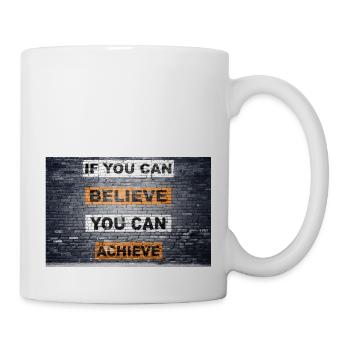 Wenn du glauben kannst, kannst du es schaffen, zu sagen - Tasse - Weiß - Rechts