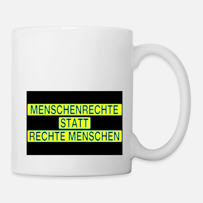 Menschenrechte statt rechte Menschen - Tasse - Weiß