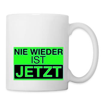 Nie wieder ist jetzt! - Tasse - Weiß - Rechts
