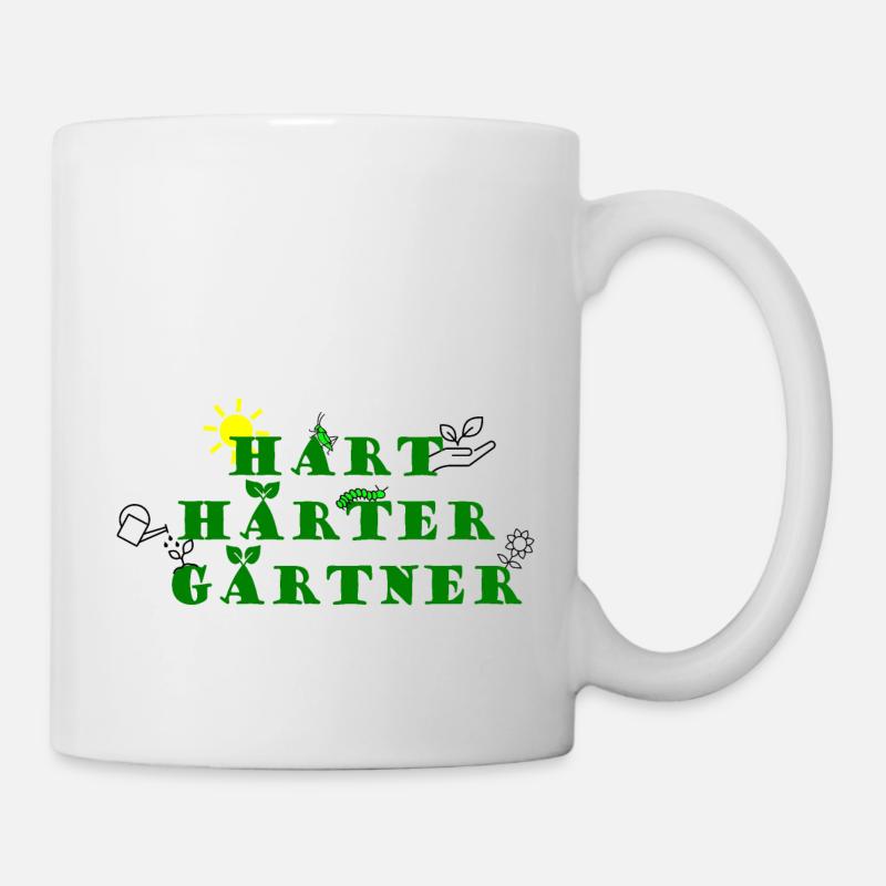 Hart, Härter, Gärtner - Tasse - Weiß