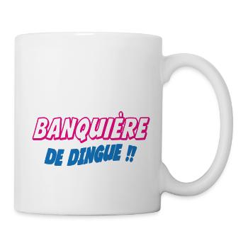 Banquière de dingue !! - Mug blanc - blanc - Droite