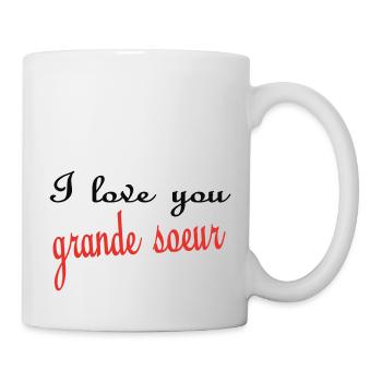 I love you GRANDE SOEUR - Mug blanc - blanc - Droite