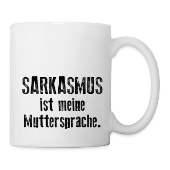 Sarkasmus ist meine Muttersprache - Tasse - Weiß - Rechts