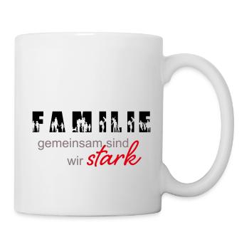 Familie - gemeinsam sind wir stark - Tasse - Weiß - Rechts