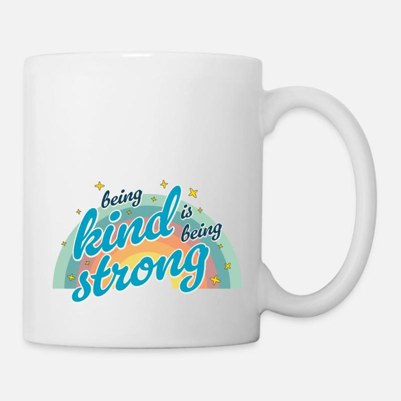 Freundlich zu sein bedeutet, stark zu sein - Tasse - Weiß