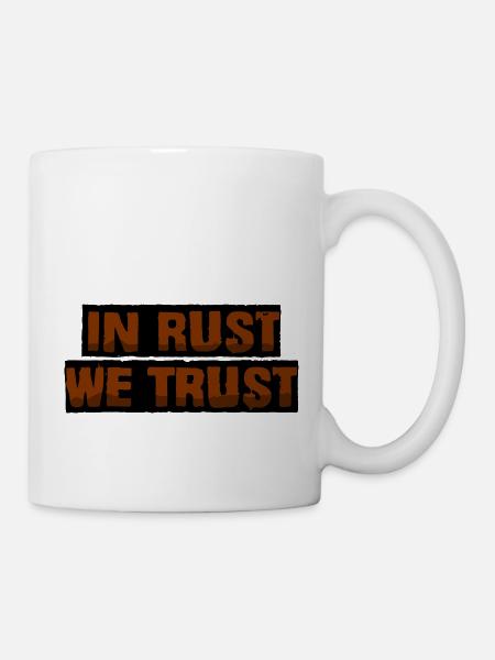 In Rost vertrauen wir - Tasse - Weiß