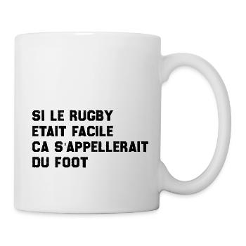 Wenn Rugby einfach wäre, würde man es Fußball nennen - Tasse - Weiß - Rechts