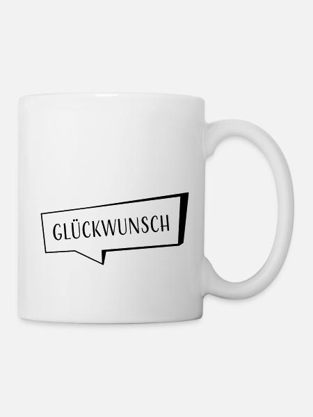 Glueckwunsch - Tasse - Weiß