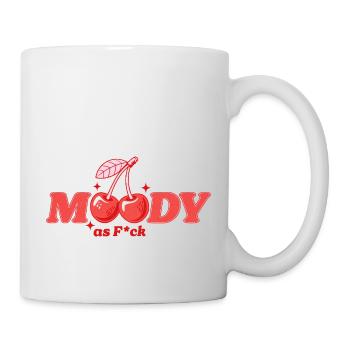 Moody as fuck mit Kirschen – Schrift in rot - Tasse - Weiß - Rechts