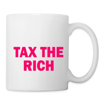 Tax the rich - Tasse - Weiß - Rechts