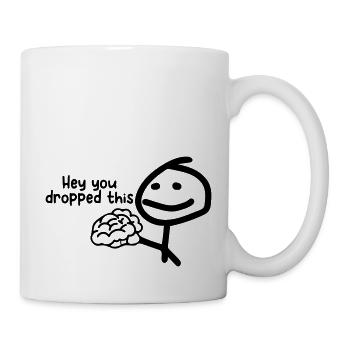 Hey, du hast diesen IQ fallen lassen. - Tasse - Weiß - Rechts
