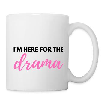 Je suis là pour le drame – Citation sarcastique et drôle - W - Mug blanc - blanc - Droite