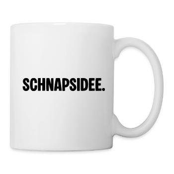 Schnapidee – Funny saying for party & fun - Mug - white - Right