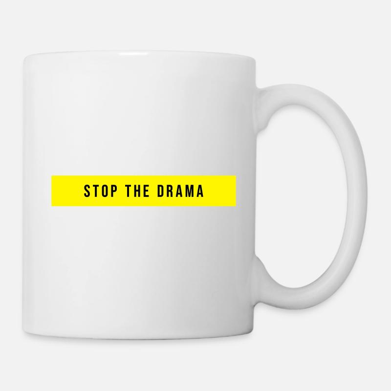Stop the Drama Spruch - Tasse - Weiß