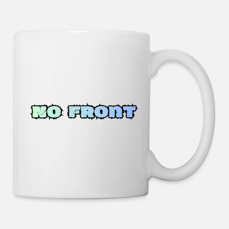 No Front, Kein Vorwurf, Jugendsprache - Tasse - Weiß