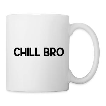 Chill Bro - Mug blanc - blanc - Droite