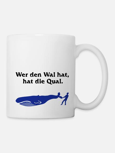 Wal = Qual - Tasse - Weiß