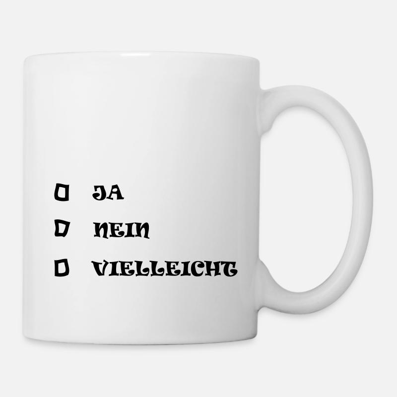 ja nein vielleicht - Tasse - Weiß