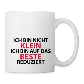 Ich bin nicht klein - Tasse - Weiß - Rechts