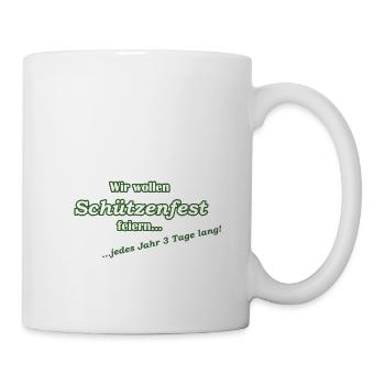 Wir wollen Schützenfest feiern - Tasse - Weiß - Rechts