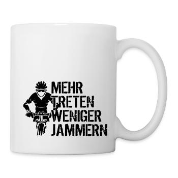 Mehr treten weniger jammern - Tasse - Weiß - Rechts