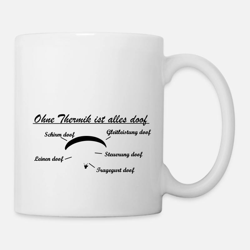 ohne thermik Geschenk - Tasse - Weiß