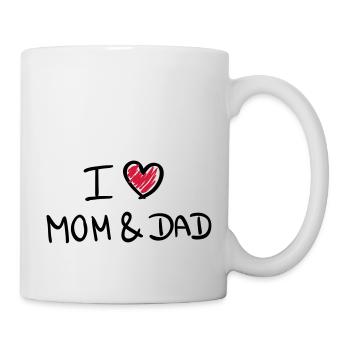 i love mom & dad - Tasse - Weiß - Rechts
