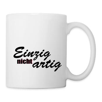 einzig nicht artig - Tasse - Weiß - Rechts