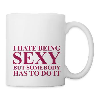 I hate being sexy - Mug - white - Right