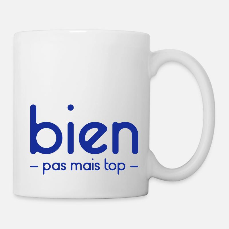 Bien mais pas top - Personnalisable - Mug blanc - blanc