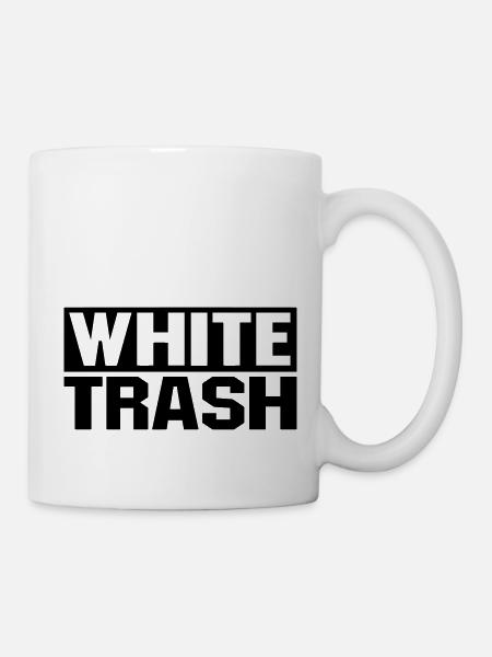 White Trash - Tasse - Weiß