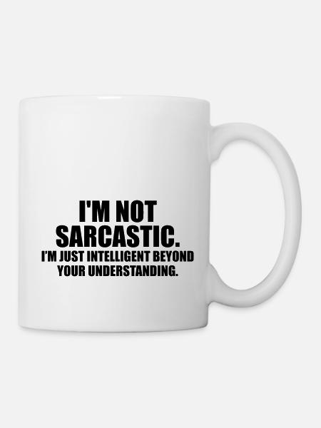 i'm not sarcastic. i'm just intelligent - Mug - white