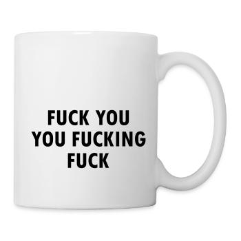 Fuck You Shameless Lip (Fuck You You Fucking Fuck) - Mug - white - Right