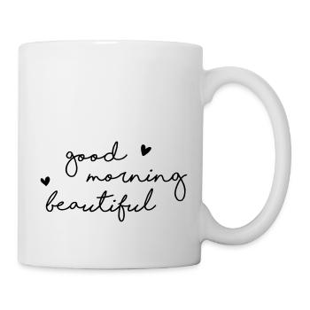 Good morning beautiful - Tasse - Weiß - Rechts