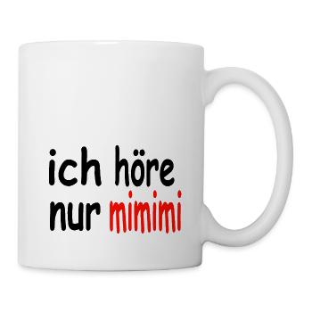 ich höre nur mimimi - Tasse - Weiß - Rechts