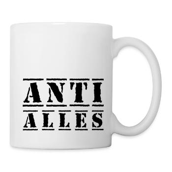 Anti Alles, Antifaschist, Dagegen, Punk, Revolte - Tasse - Weiß - Rechts